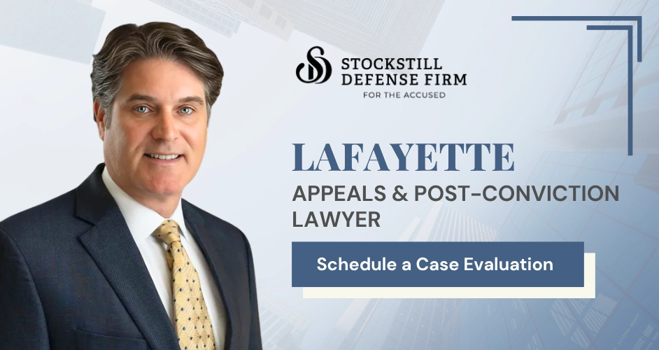 Lafayette Appeals & Post-Conviction Lawyer